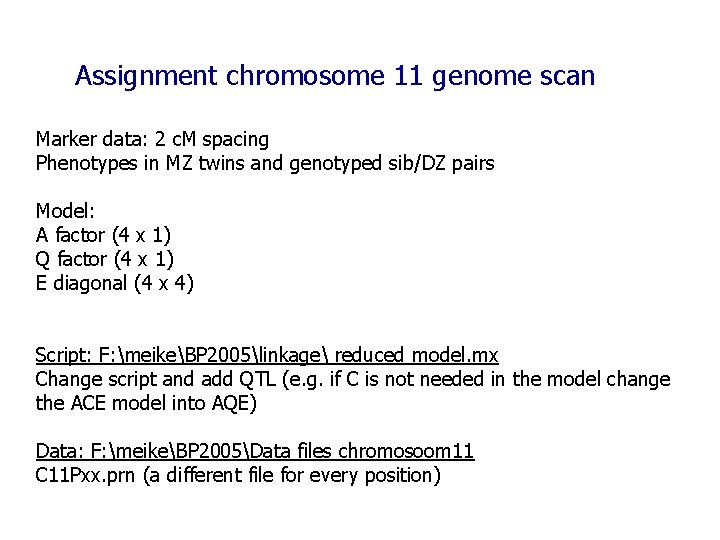 Assignment chromosome 11 genome scan Marker data: 2 c. M spacing Phenotypes in MZ