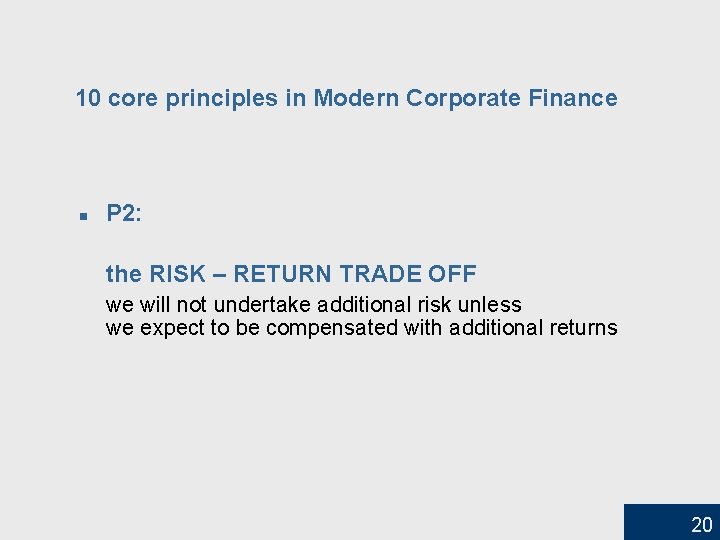 10 core principles in Modern Corporate Finance n P 2: the RISK – RETURN