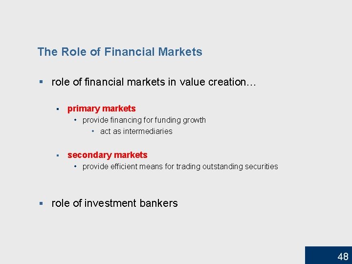 The Role of Financial Markets § role of financial markets in value creation… §