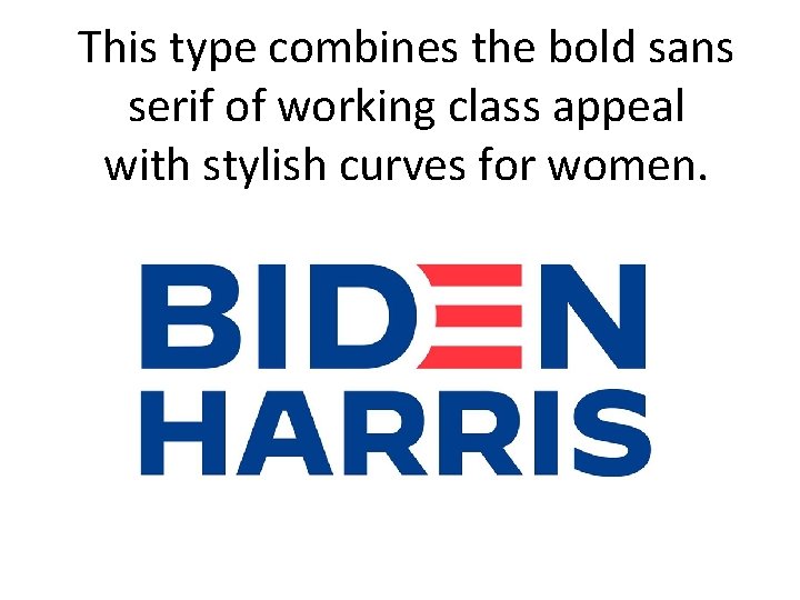 This type combines the bold sans serif of working class appeal with stylish curves This type combines the bold sans serif of working class appeal with stylish curves