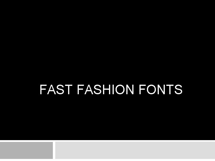 FAST FASHION FONTS FAST FASHION FONTS