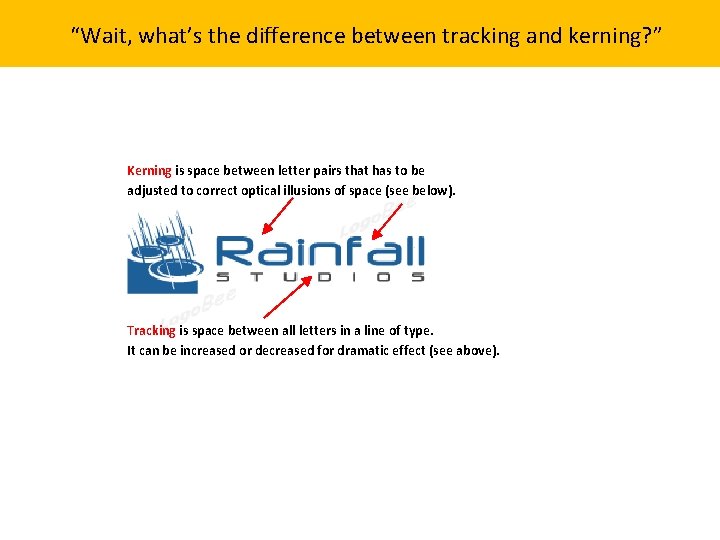 “Wait, what’s the difference between tracking and kerning? ” Kerning is space between letter “Wait, what’s the difference between tracking and kerning? ” Kerning is space between letter