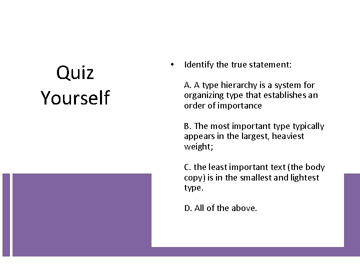 Quiz Yourself • Identify the true statement: A. A type hierarchy is a system Quiz Yourself • Identify the true statement: A. A type hierarchy is a system