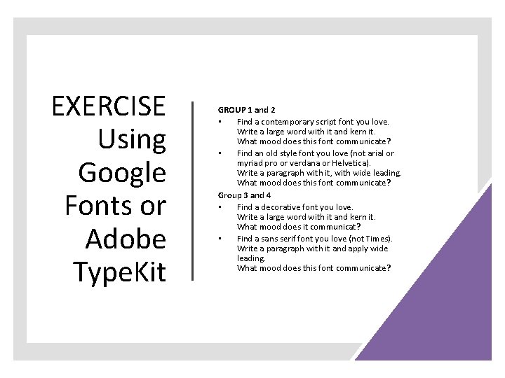 EXERCISE Using Google Fonts or Adobe Type. Kit GROUP 1 and 2 • Find EXERCISE Using Google Fonts or Adobe Type. Kit GROUP 1 and 2 • Find
