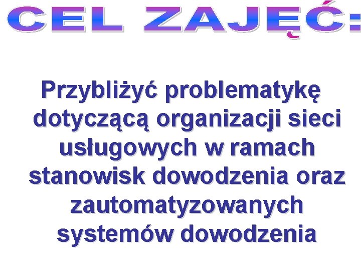 Przybliżyć problematykę dotyczącą organizacji sieci usługowych w ramach stanowisk dowodzenia oraz zautomatyzowanych systemów dowodzenia