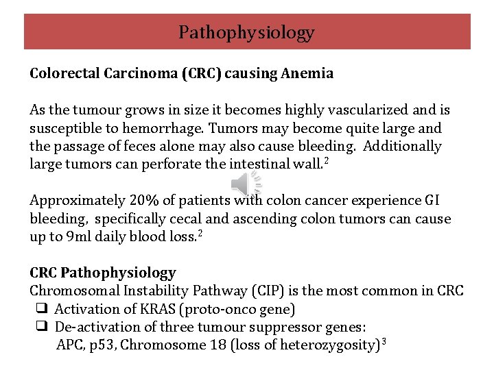 Pathophysiology Colorectal Carcinoma (CRC) causing Anemia As the tumour grows in size it becomes