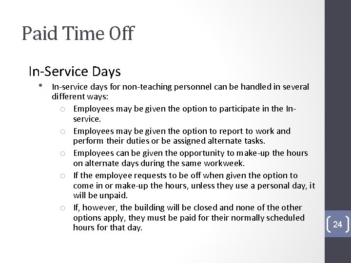 Paid Time Off In-Service Days • In-service days for non-teaching personnel can be handled