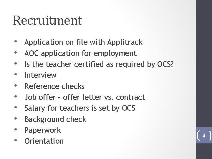 Recruitment • • • Application on file with Applitrack AOC application for employment Is
