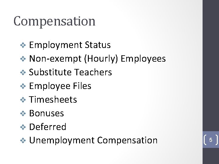 Compensation v Employment Status v Non-exempt (Hourly) Employees v Substitute Teachers v Employee Files