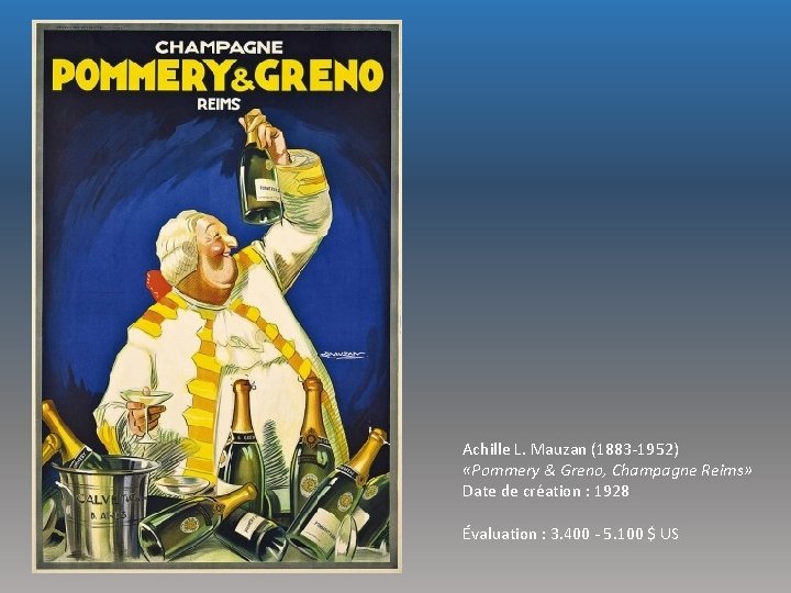 Achille L. Mauzan (1883 -1952) «Pommery & Greno, Champagne Reims» Date de création :