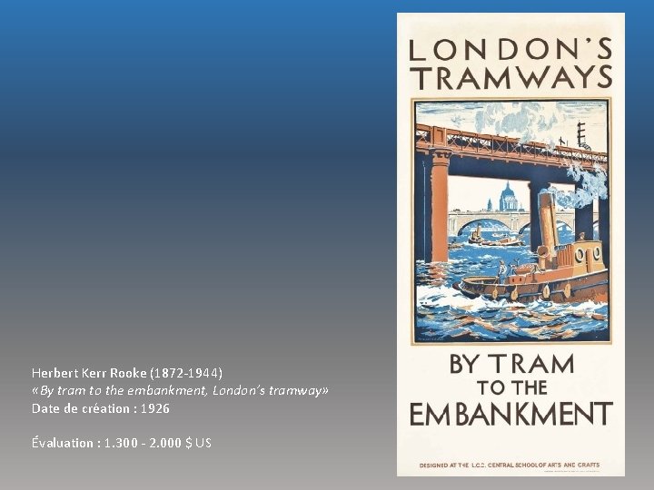 Herbert Kerr Rooke (1872 -1944) «By tram to the embankment, London’s tramway» Date de