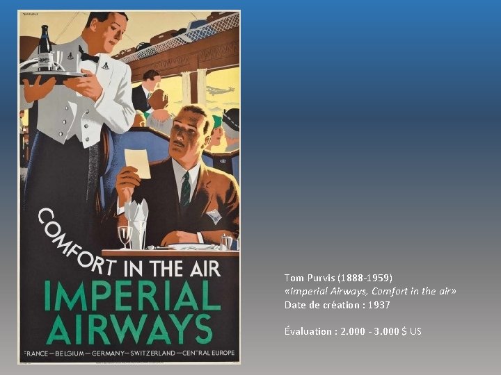 Tom Purvis (1888 -1959) «Imperial Airways, Comfort in the air» Date de création :