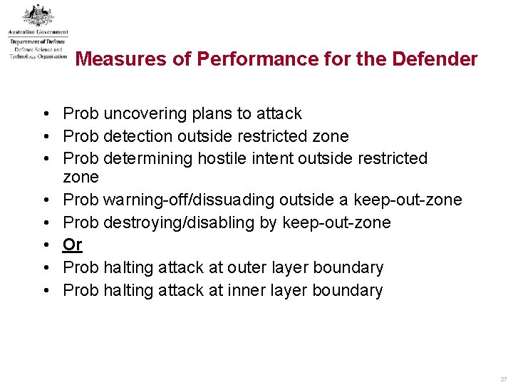 Measures of Performance for the Defender • Prob uncovering plans to attack • Prob Measures of Performance for the Defender • Prob uncovering plans to attack • Prob