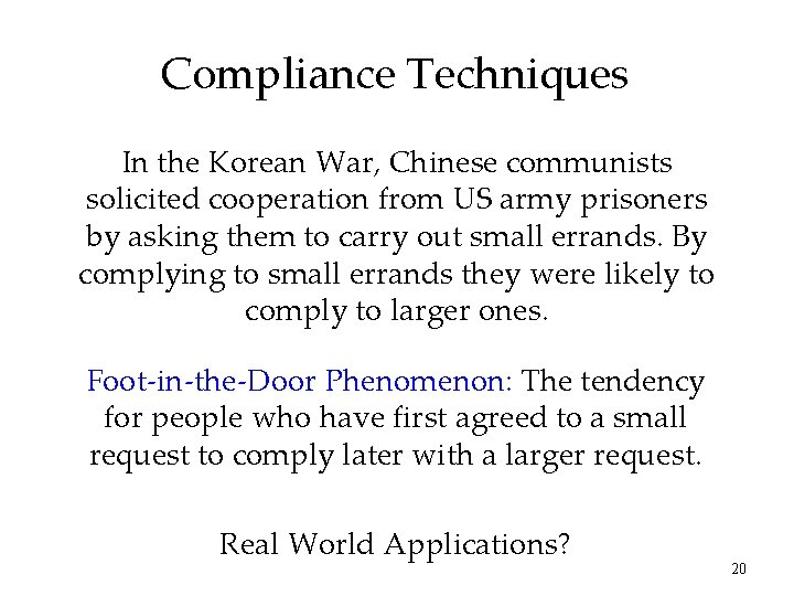 Compliance Techniques In the Korean War, Chinese communists solicited cooperation from US army prisoners