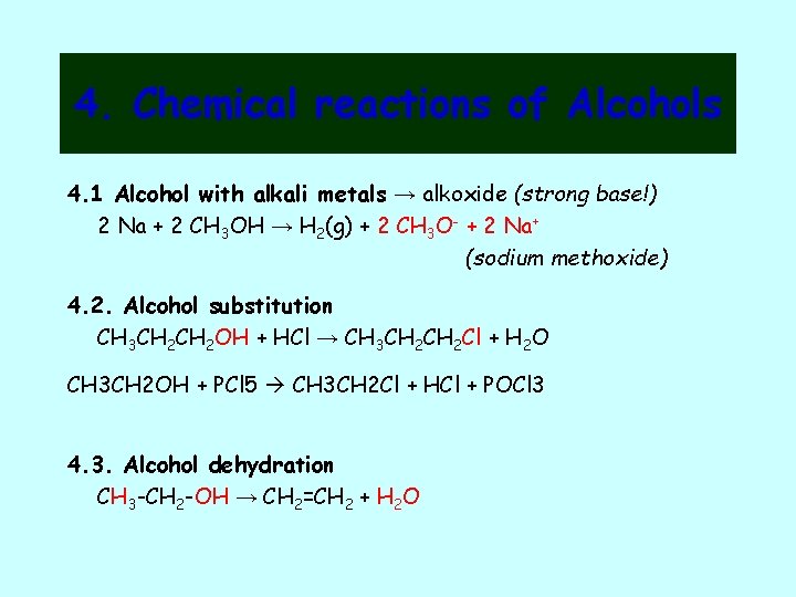 4. Chemical reactions of Alcohols 4. 1 Alcohol with alkali metals → alkoxide (strong