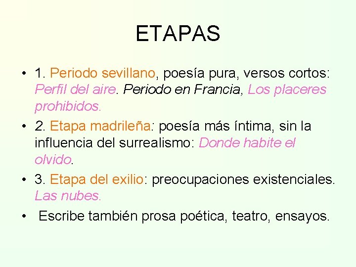 ETAPAS • 1. Periodo sevillano, poesía pura, versos cortos: Perfil del aire. Periodo en