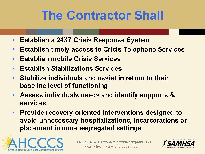 The Contractor Shall • • • Establish a 24 X 7 Crisis Response System