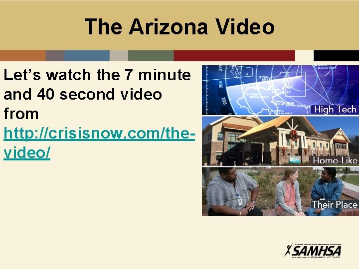 The Arizona Video Let’s watch the 7 minute and 40 second video from http: