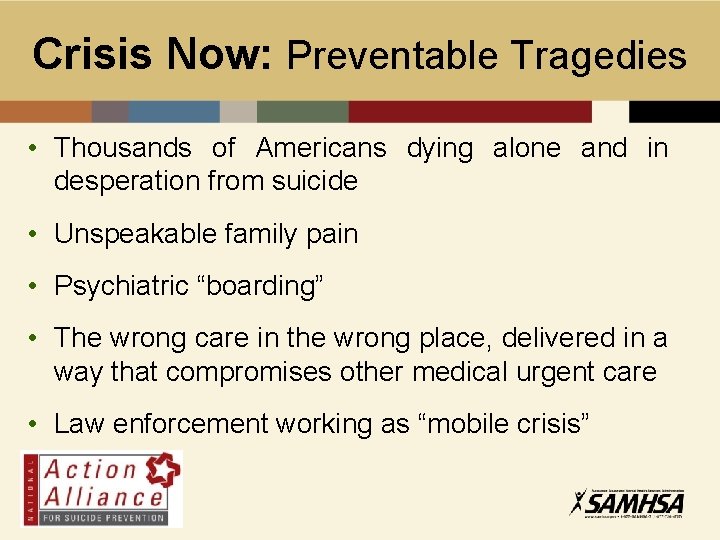 Crisis Now: Preventable Tragedies • Thousands of Americans dying alone and in desperation from