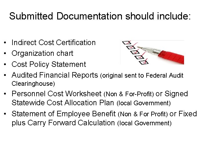 Submitted Documentation should include: • • Indirect Cost Certification Organization chart Cost Policy Statement