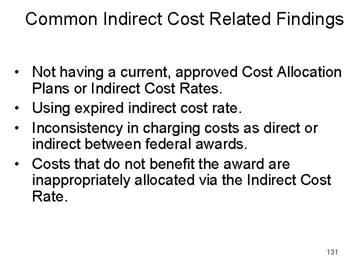 Common Indirect Cost Related Findings • Not having a current, approved Cost Allocation Plans