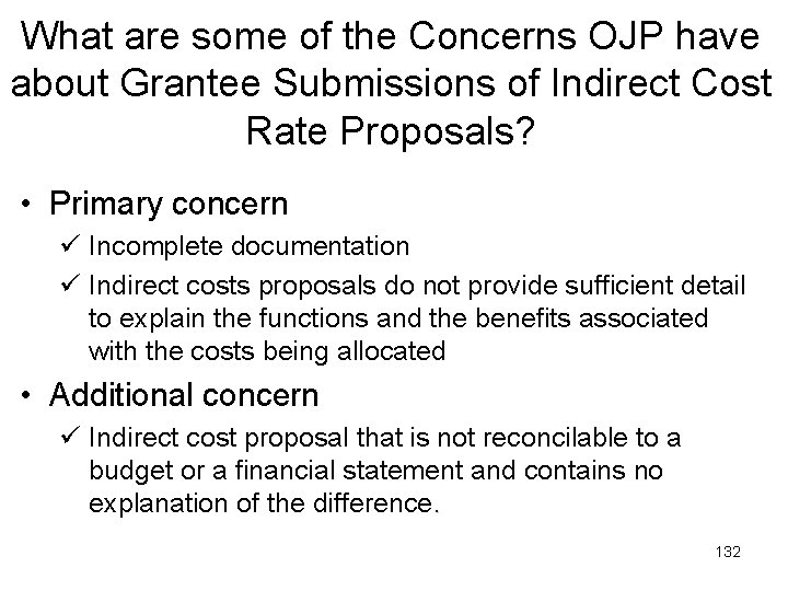 What are some of the Concerns OJP have about Grantee Submissions of Indirect Cost