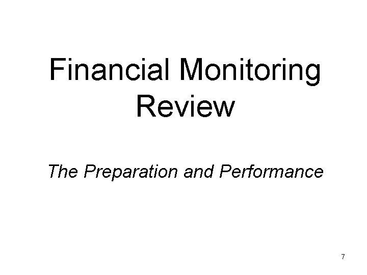 Financial Monitoring Review The Preparation and Performance 7 
