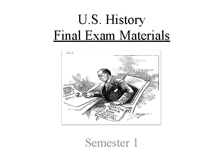 U. S. History Final Exam Materials Semester 1 