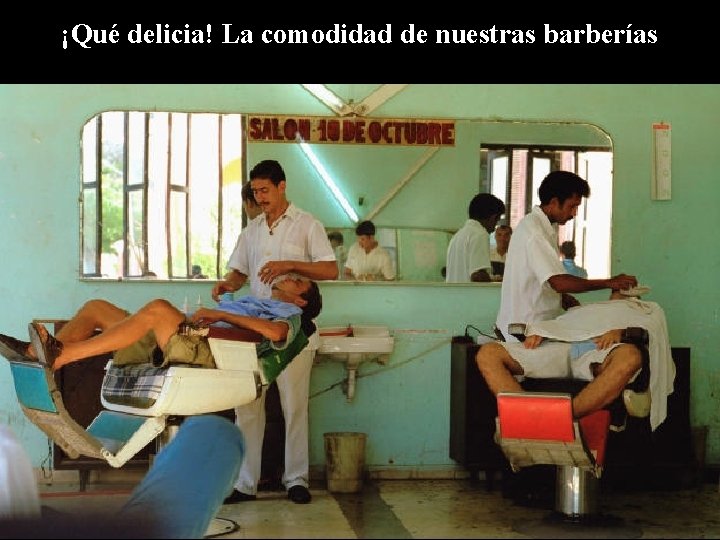 ¡Qué delicia! La comodidad de nuestras barberías 