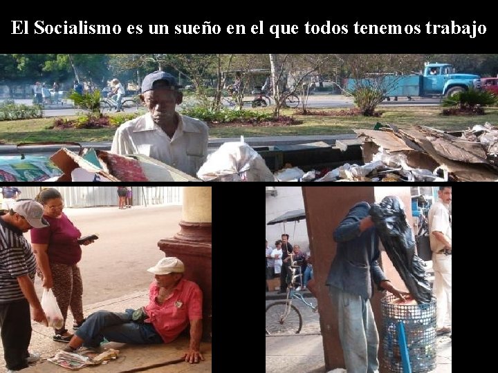 El Socialismo es un sueño en el que todos tenemos trabajo 