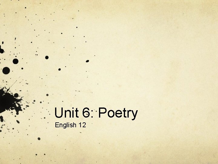 Unit 6: Poetry English 12 