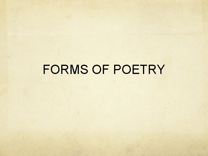 FORMS OF POETRY 