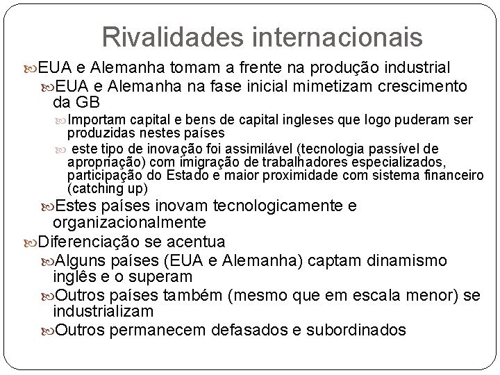 Rivalidades internacionais EUA e Alemanha tomam a frente na produção industrial EUA e Alemanha