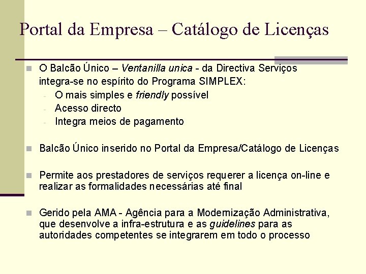 Portal da Empresa – Catálogo de Licenças n O Balcão Único – Ventanilla unica