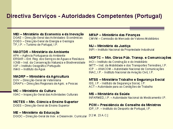 Directiva Serviços - Autoridades Competentes (Portugal) MEI – Ministério da Economia e da Inovação