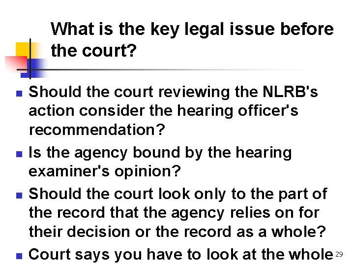 What is the key legal issue before the court? n n Should the court