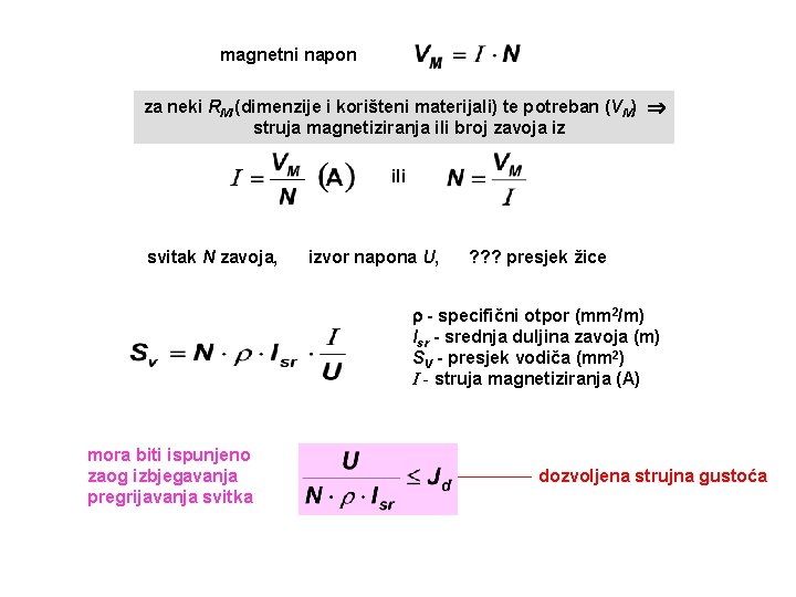 magnetni napon za neki RM (dimenzije i korišteni materijali) te potreban (VM) struja magnetiziranja