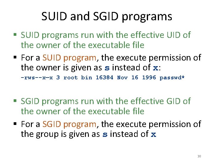 SUID and SGID programs § SUID programs run with the effective UID of the