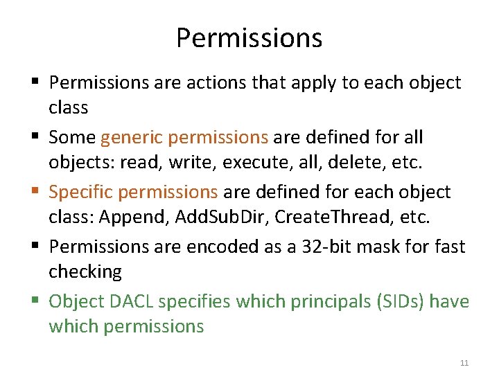 Permissions § Permissions are actions that apply to each object class § Some generic