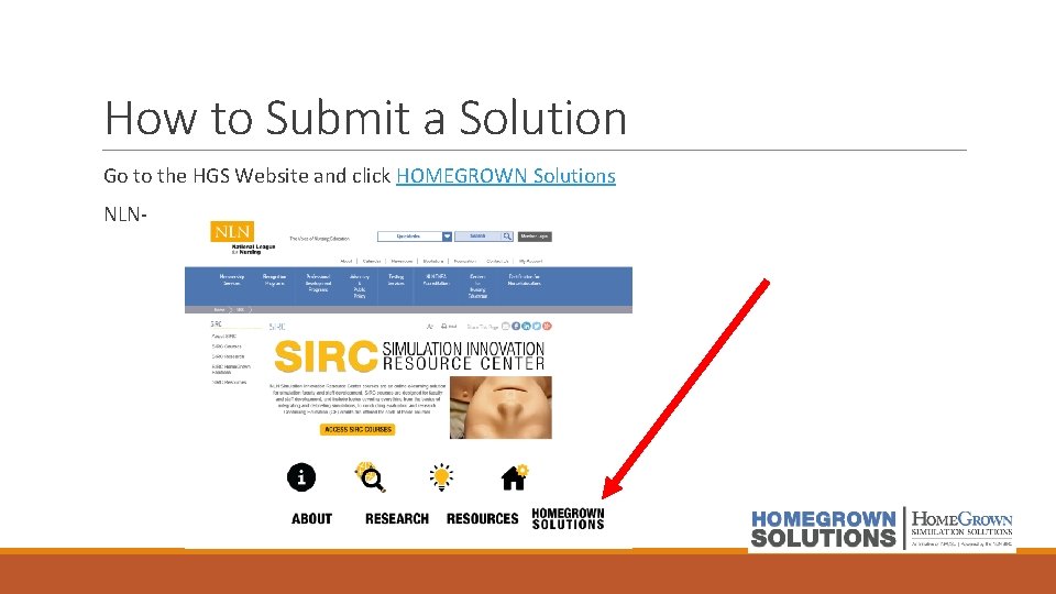 How to Submit a Solution Go to the HGS Website and click HOMEGROWN Solutions