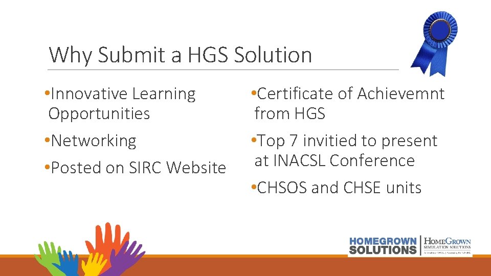 Why Submit a HGS Solution • Innovative Learning Opportunities • Networking • Posted on