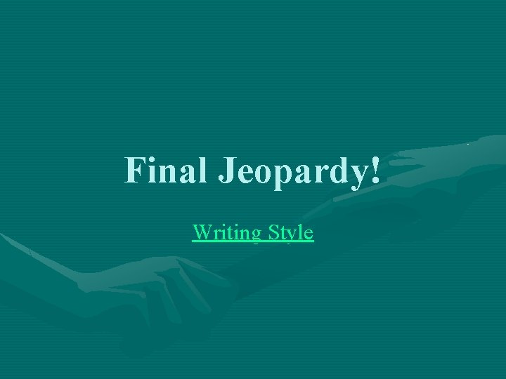 Final Jeopardy! Writing Style 