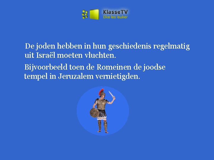 De joden hebben in hun geschiedenis regelmatig uit Israël moeten vluchten. Bijvoorbeeld toen de