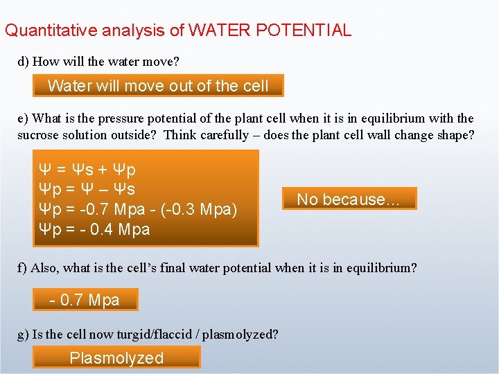 Quantitative analysis of WATER POTENTIAL d) How will the water move? Water will move