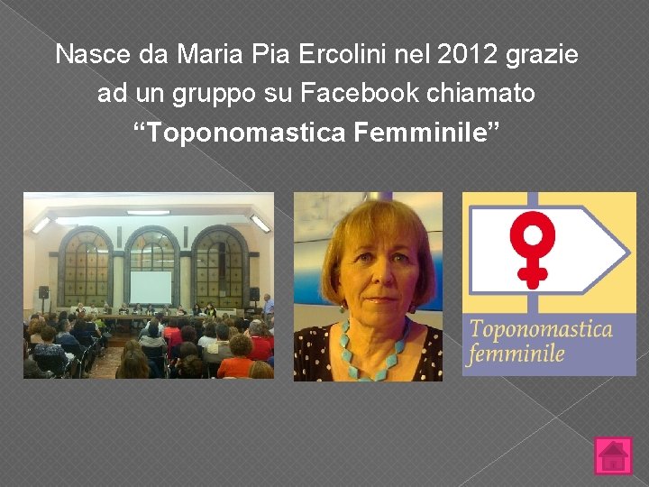 Nasce da Maria Pia Ercolini nel 2012 grazie ad un gruppo su Facebook chiamato