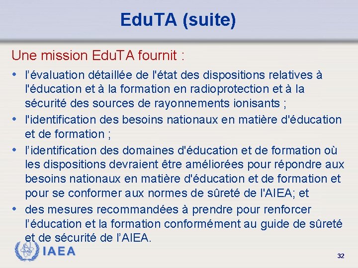 Edu. TA (suite) Une mission Edu. TA fournit : • l’évaluation détaillée de l'état