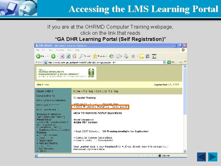 Accessing the LMS Learning Portal If you are at the OHRMD Computer Training webpage,
