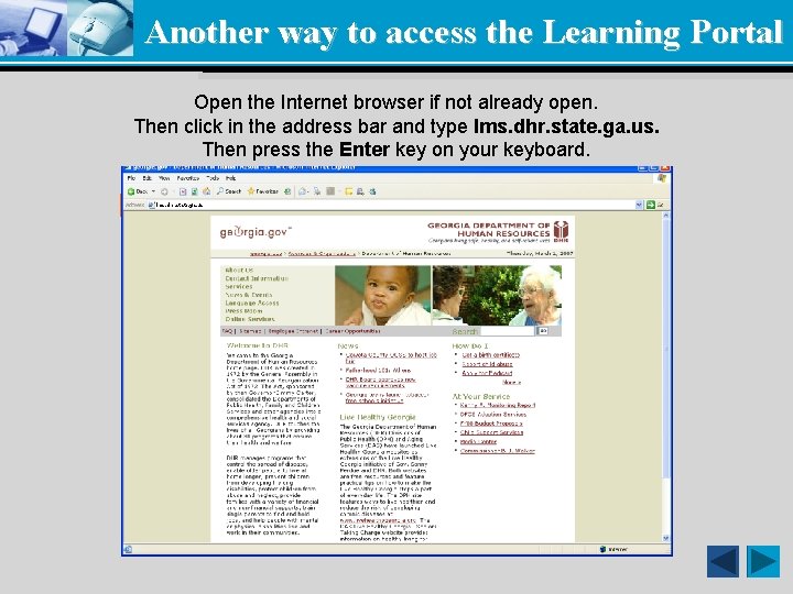 Another way to access the Learning Portal Open the Internet browser if not already