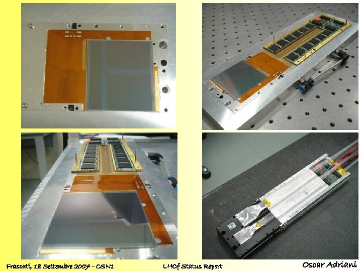 Frascati, 18 Settembre 2007 - CSN 1 LHCf Status Report Oscar Adriani 
