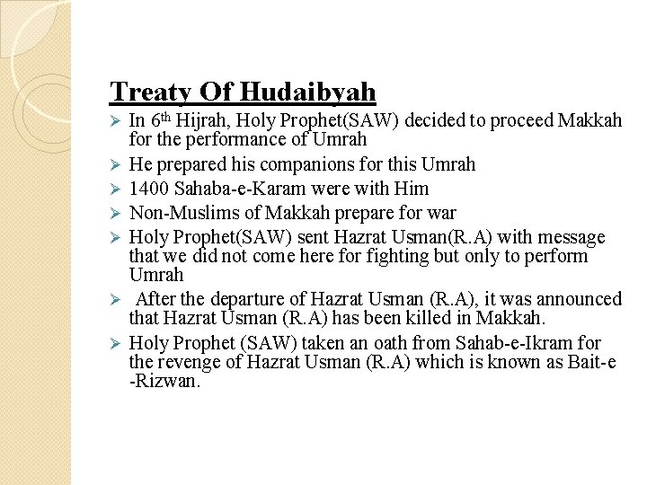 Treaty Of Hudaibyah Ø Ø Ø Ø In 6 th Hijrah, Holy Prophet(SAW) decided